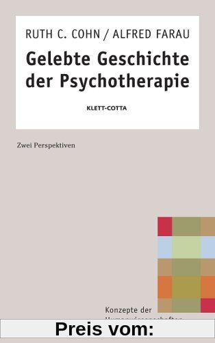 Gelebte Geschichte der Psychotherapie: Zwei Perspektiven